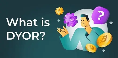 Что такое DYOR и почему важно проводить самостоятельный анализ криптовалюты